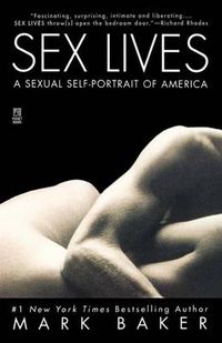 Cover image for Sex Lives: A Sexual Self Portrait of America