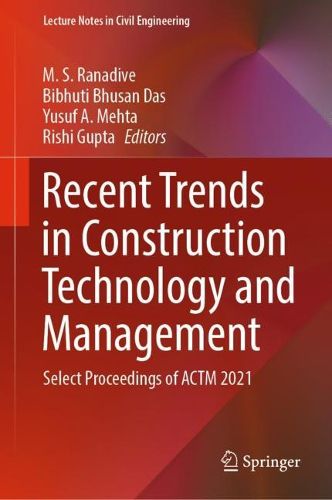 Cover image for Recent Trends in Construction Technology and Management: Select Proceedings of ACTM 2021