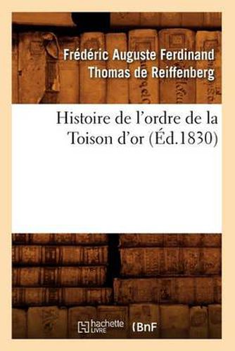 Histoire de l'Ordre de la Toison d'Or (Ed.1830)