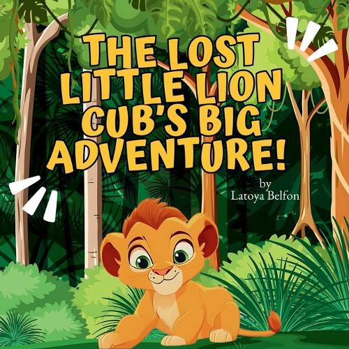 Cover image for The Lost Little Lion Cub's Big Adventure