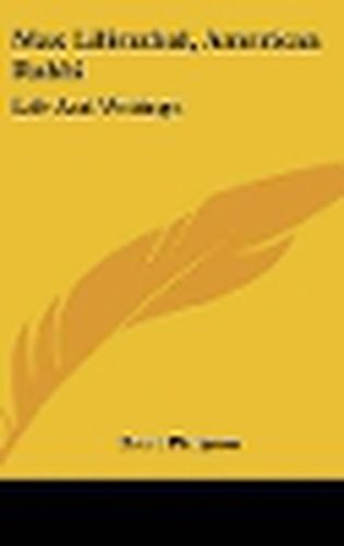 Cover image for Max Lilienthal, American Rabbi: Life and Writings