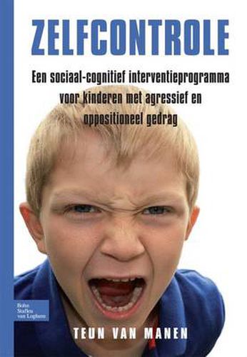 Cover image for Zelfcontrole: Een Sociaal Cognitief Interventieprogramma Voor Kinderen Met Agressief/Oppositioneel Gedrag