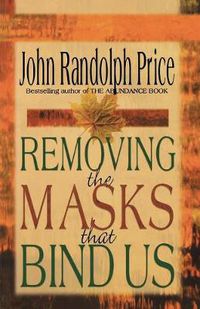 Cover image for Removing the Masks That Bind Us
