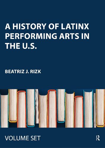 Cover image for A History of Latinx Performing Arts in the U.S.