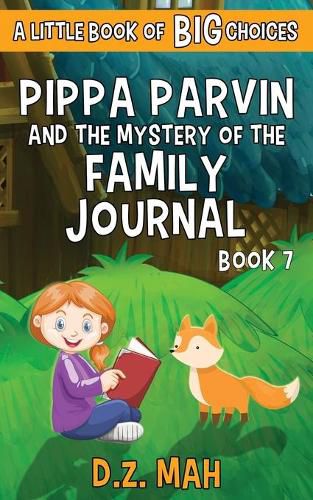 Cover image for Pippa Parvin and the Mystery of the Family Journal: A Little Book of BIG Choices