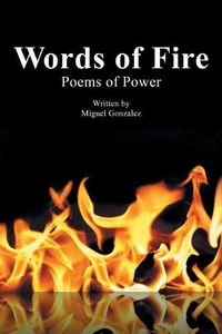 Cover image for Words of Fire: Poems of Power First Edition