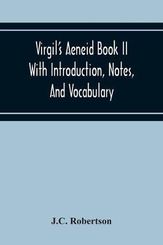 Cover image for Virgil'S Aeneid Book II With Introduction, Notes, And Vocabulary