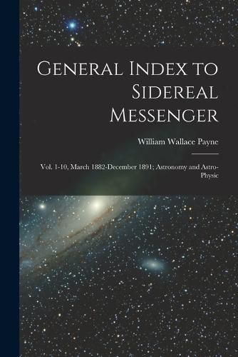 Cover image for General Index to Sidereal Messenger