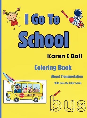 Cover image for I Go to School Coloring Book