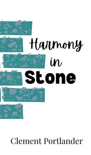 Harmony in Stone