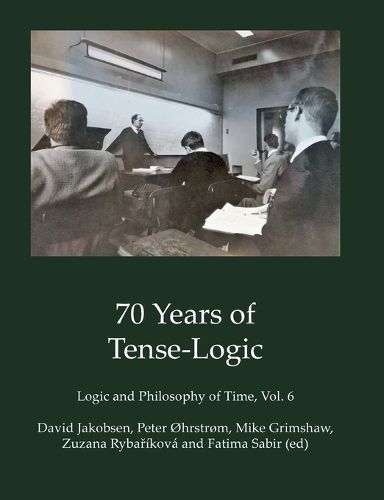 Cover image for 70 Years of Tense-Logic