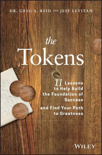 Cover image for The Tokens: 11 Lessons to Help Build the Foundation of Success and Find Your Path to Greatness