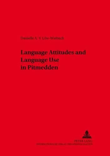 Cover image for Language Attitudes and Language Use in Pitmedden (Aberdeenshire)
