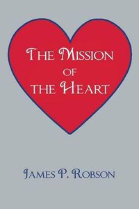 Cover image for The Mission of the Heart