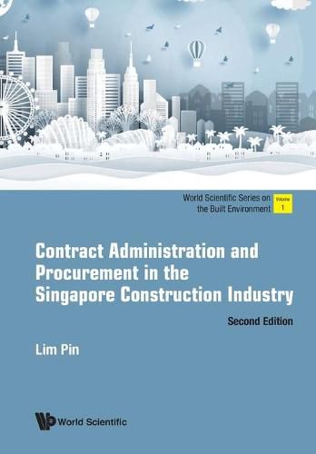 Cover image for Contract Administration And Procurement In The Singapore Construction Industry