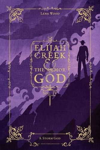 Cover image for Elijah Creek & The Armor of God Vol. IV: 8. Storm God