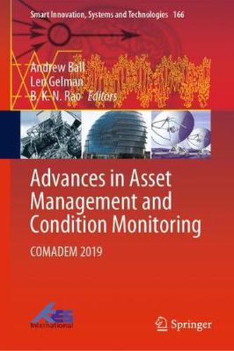 Advances in Asset Management and Condition Monitoring: COMADEM 2019