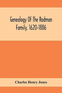 Cover image for Genealogy Of The Rodman Family, 1620-1886