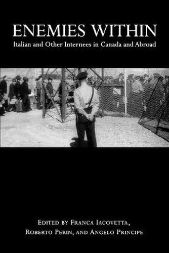 Cover image for Enemies Within: Italian and Other Internees in Canada and Abroad