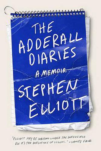 Cover image for The Adderall Diaries: A Memoir of Moods, Masochism, and Murder