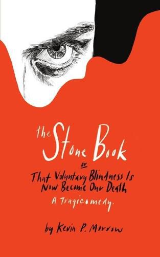 Cover image for The Stone Book: That Voluntary Blindness Is Now Become Our Death