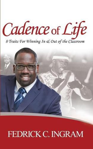 Cover image for Cadence of Life: 8 Traits For Winning In And Out Of The Classroom