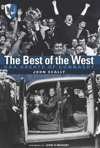 Cover image for The Best of the West: GAA Greats of Connacht