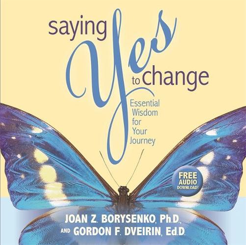 Cover image for Saying Yes to Change: Essential Wisdom for Your Journey