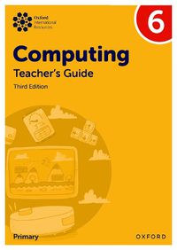 Cover image for Oxford International Primary Computing: Teacher's Guide 6