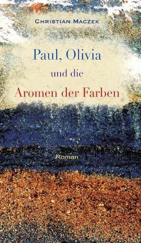 Cover image for Paul, Olivia und die Aromen der Farben