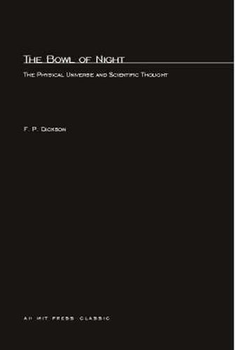 Cover image for The Bowl of Night: The Physical Universe and Scientific Thought