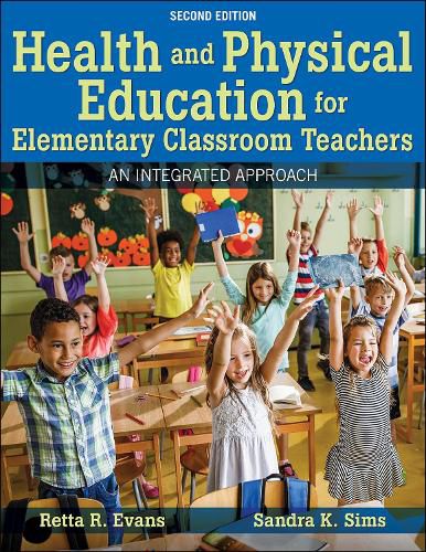 Health and Physical Education for Elementary Classroom Teachers: An Integrated Approach