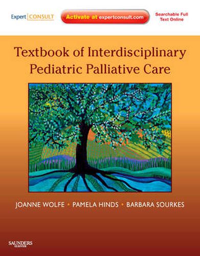 Cover image for Textbook of Interdisciplinary Pediatric Palliative Care: Expert Consult Premium Edition - Enhanced Online Features and Print