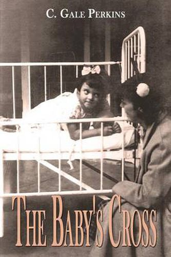 Cover image for The Baby's Cross: A Tuberculosis Survivor's Memoir