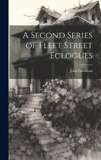 Cover image for A Second Series of Fleet Street Eclogues