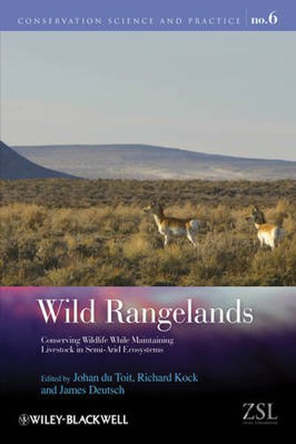 Cover image for Wild Rangelands: Conserving Wildlife While Maintaining Livestock in Semi-Arid Ecosystems