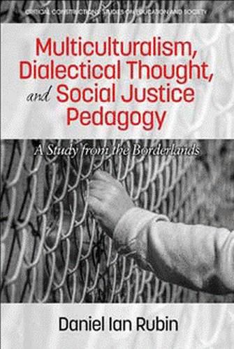 Cover image for Multiculturalism, Dialectical Thought, and Social Justice Pedagogy: A Study from the Borderlands