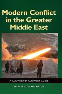 Cover image for Modern Conflict in the Greater Middle East: A Country-by-Country Guide