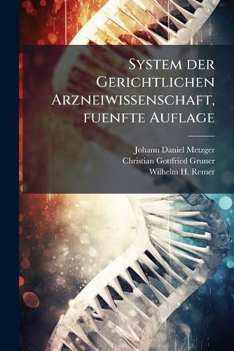Cover image for System der Gerichtlichen Arzneiwissenschaft, fuenfte Auflage