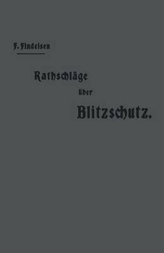 Cover image for Rathschlage UEber Den Blitzschutz Der Gebaude