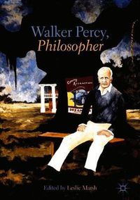 Cover image for Walker Percy, Philosopher