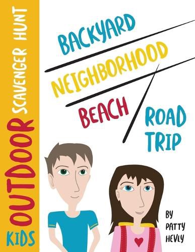 Cover image for Kids Outdoor Scavenger Hunt: Backyard, Neighborhood, Beach and Road Trip