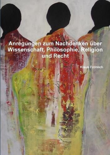 Cover image for Anregungen zum Nachdenken uber Wissenschaft, Philosophie, Religion und Recht
