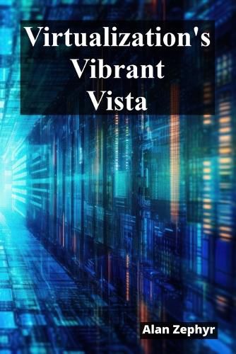 Cover image for Virtualization's Vibrant Vista