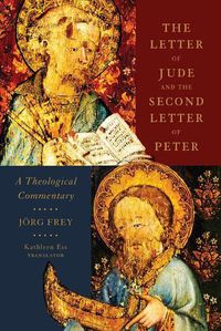 Cover image for The Letter of Jude and the Second Letter of Peter: A Theological Commentary