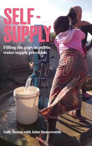 Self-Supply: Filling the gaps in public water supply provision