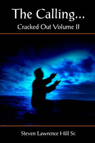 Cover image for The Calling...: Cracked Out Volume II