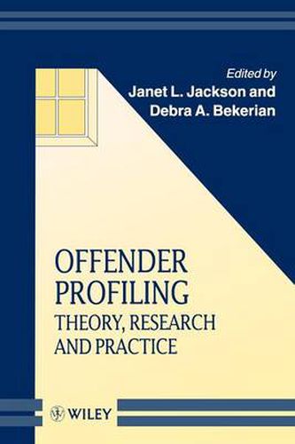 Cover image for Offender Profiling: Theory, Research and Practice