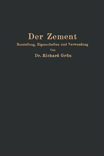 Cover image for Der Zement: Herstellung, Eigenschaften Und Verwendung