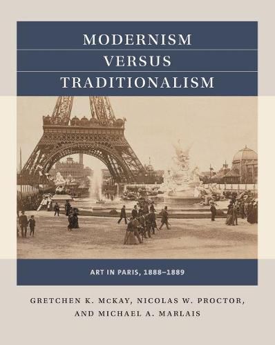 Cover image for Modernism versus Traditionalism: Art in Paris, 1888-1889